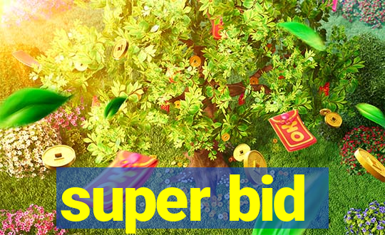 super bid